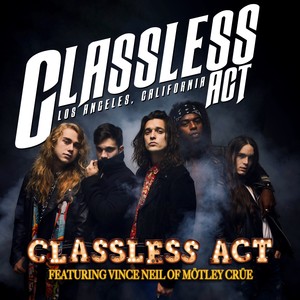 Classless Act (feat. Vince Neil of Mötley Crüe) [Explicit]