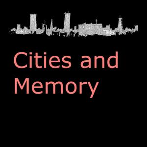 Cities and Memory