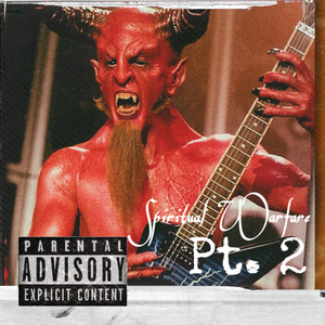 Spiritual Warfare Pt. 2 (Explicit)