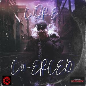 Co-Erced (feat. Se7en30, Prey2God, Getill & Ei8ht) (Explicit)