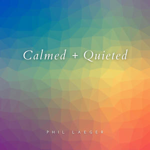 Calmed + Quieted