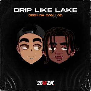 Drip Like Lake (Explicit)