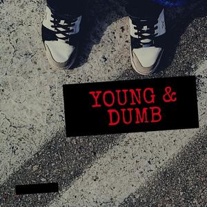 Young & Dumb (Explicit)