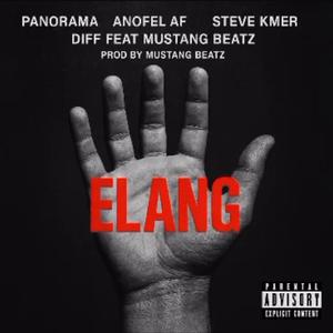 ELANG (feat. MUSTANG BEATZ, ANOFEL AF, PANORAMA & ZK2 & DIFF) (Explicit)