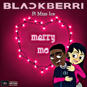 MARRY ME (feat. MISS ICE) [Explicit]