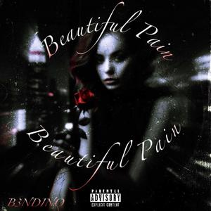 Beautiful Pain (Explicit)