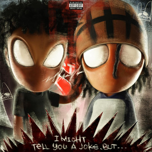 I Might Tell You A Joke, BUT... (Explicit)