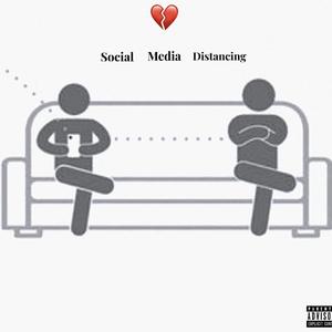 Social Media Distancing (feat. DTay Harden) [Explicit]