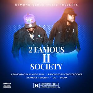 2 FAMOUS II SOCIETY (Explicit)