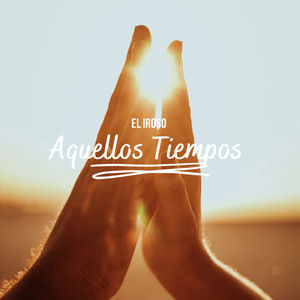 Aquellos Tiempos (Explicit)