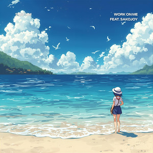 Work On Me (feat. Sakojoy)