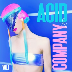 Acid & Company, Vol. 1 - Selection of Acid Tracks (Explicit)