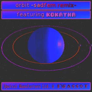 orbit (sadfem remix) [Explicit]