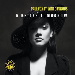 A Better Tomorrow (feat. Ann Ominous)