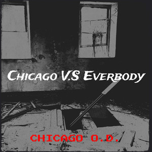 Chicago V.S Everbody (Explicit)