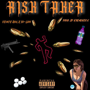 Risk Taker (Explicit)