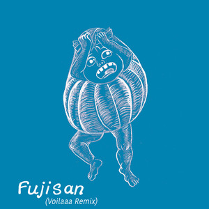 Fujisan (Voilaaa Remix)