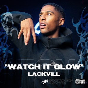 Watch It Glow (Explicit)