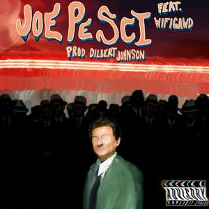 JOE PESCI (feat. WiFiGawd) (Explicit)