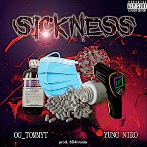 SICKNESS(feat. OG_TommyT) (Explicit)