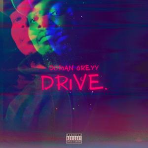 Drive (feat. Depo On Da Beat) (Explicit)