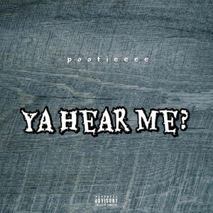 Ya Hear Me? (Explicit)