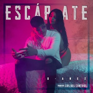 Escápate (Explicit)