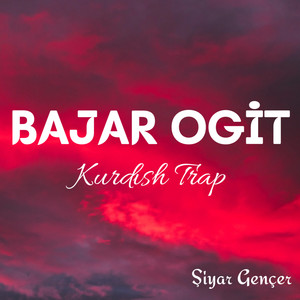 Bajar Ogit Kurdısh Trap