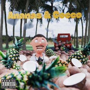 ANANAS & COCCO (feat. DoR3 & A.Lprod) (Explicit)
