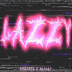 LAZZY (Explicit)
