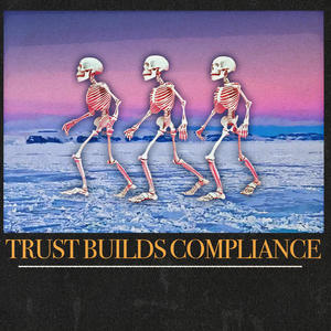 Trust Builds Compliance