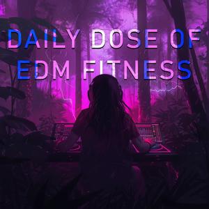 Daily Dose Of EDM Fitness