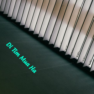 Di Tim Mua Ha (Explicit)