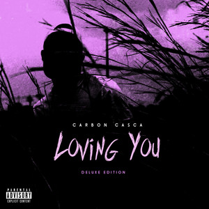 Loving You (Deluxe) [Explicit]