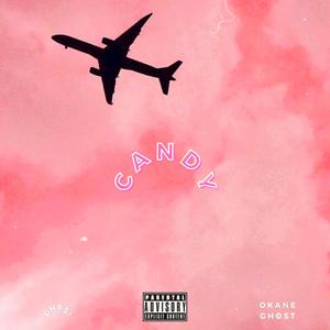 CANDY (feat. Ghst & Okane LaCoure) [Explicit]