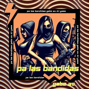 Pa Las Bandidas (feat. Dj Yams)