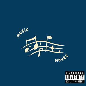 Music Moves (feat. XoH! Beats) [Explicit]