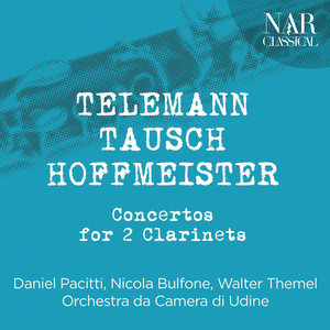 Telemann, Tausch, Hoffmeister: Concertos for 2 Clarinets