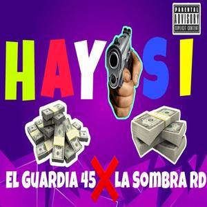 Hay Si (feat. La Sombra RD)