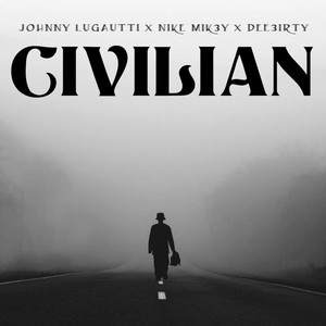 Civilian (feat. Dee3irty) [Explicit]