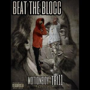 Beat The Blocc (feat. tri11) (Explicit)