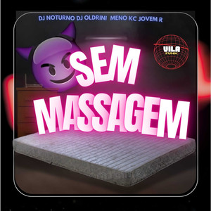 Sem Massagem (Explicit)