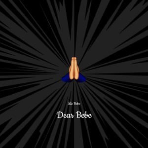 Dear Bebe (Explicit)