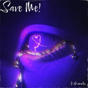 Save Me (Explicit)