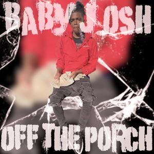 OFF THE PORCH (feat. Oledirty Bilzoe) [Explicit]