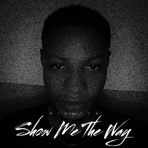 Show Me The Way