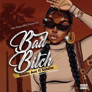 Bad ***** (feat. Sahene) (Explicit)