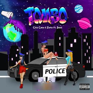 Tombo (feat. Cris Caro, Zioto & $ant) (Explicit)
