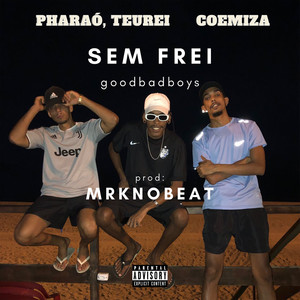 Sem Frei (Explicit)