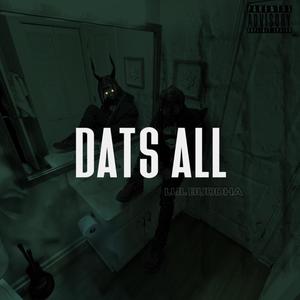 Dats All (Explicit)